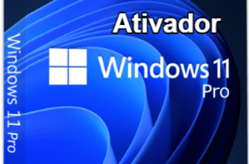 Ativador Windows 11 Download Gratis (32 bit/64 bit) PT-BR 2023