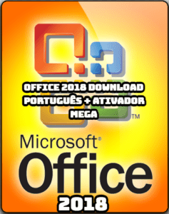 office 2018 download português + ativador mega