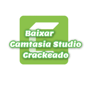 Baixar Camtasia Studio Crackeado