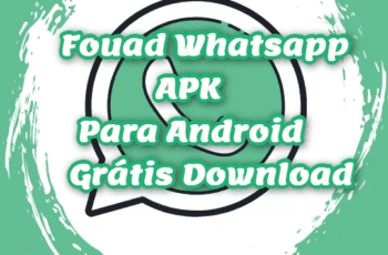 Fouad Whatsapp APK v9.40 Para Android Grátis Download Português PT-BR (Antibloqueio)