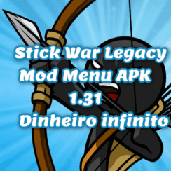 Stick War Legacy Mod Menu APK 1.31 Dinheiro infinito Grátis PT-BR 2022